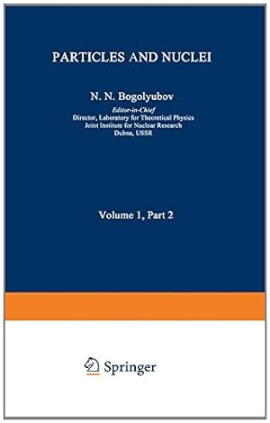 Imagen del vendedor de Particles and Nuclei: Volume 1, Part 2 by Bogolyubov, N. N., Baldin, A. M., Heu, Nguen Van, Solov'ev, V. G. [Paperback ] a la venta por booksXpress