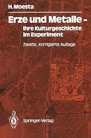 Bild des Verkufers fr Erze und Metalle ihre Kulturgeschichte im Experiment (German Edition) by Moesta, Hasso [Paperback ] zum Verkauf von booksXpress