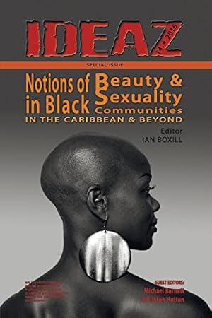 Seller image for Ideaz. Issue 14, 2016: Special Issue: Notions of Beauty and Sexuality in Black Communities in the Caribbean and Beyond [Soft Cover ] for sale by booksXpress