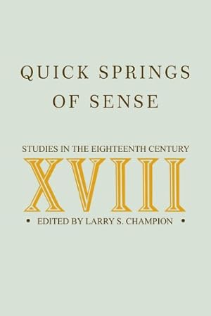 Immagine del venditore per Quick Springs of Sense: Studies in the Eighteenth Century [Paperback ] venduto da booksXpress