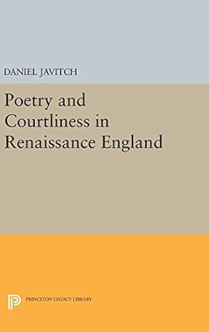 Immagine del venditore per Poetry and Courtliness in Renaissance England (Princeton Legacy Library) by Javitch, Daniel [Hardcover ] venduto da booksXpress