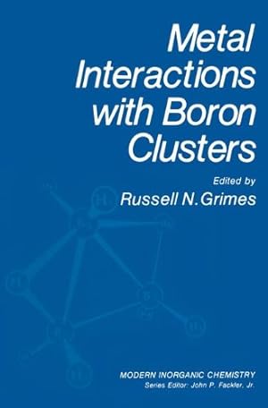 Bild des Verkufers fr Metal Interactions with Boron Clusters (Modern Inorganic Chemistry) by Grimes, Russell N. [Paperback ] zum Verkauf von booksXpress