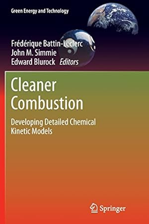 Seller image for Cleaner Combustion: Developing Detailed Chemical Kinetic Models (Green Energy and Technology) [Paperback ] for sale by booksXpress