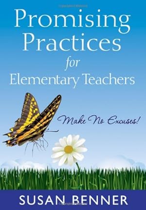 Imagen del vendedor de Promising Practices for Elementary Teachers: Make No Excuses! [Soft Cover ] a la venta por booksXpress