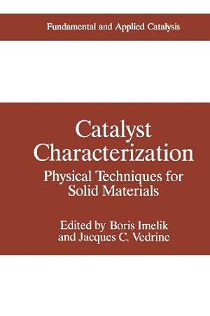 Immagine del venditore per Catalyst Characterization: Physical Techniques for Solid Materials (Fundamental and Applied Catalysis) [Paperback ] venduto da booksXpress