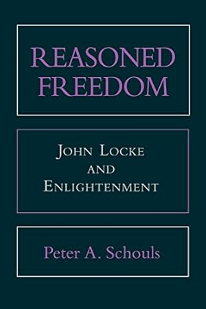 Seller image for Reasoned Freedom: John Locke and Enlightenment by Schouls, Peter A. [Paperback ] for sale by booksXpress