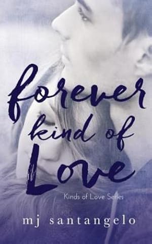 Seller image for Forever Kind of Love: Kinds of Love Series by Santangelo, Mj [Paperback ] for sale by booksXpress