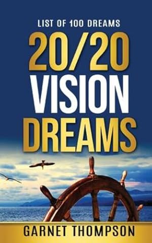 Imagen del vendedor de 20/20 Vision Dreams by Thompson, Garnet [Paperback ] a la venta por booksXpress