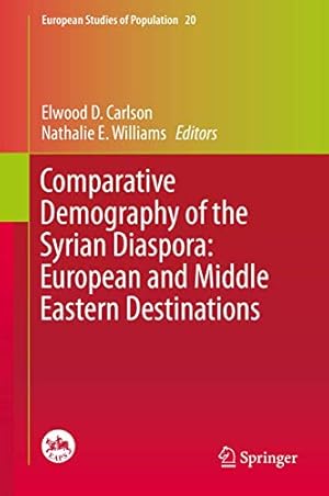 Imagen del vendedor de Comparative Demography of the Syrian Diaspora: European and Middle Eastern Destinations (European Studies of Population) [Hardcover ] a la venta por booksXpress