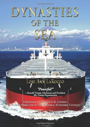 Seller image for Dynasties of the Sea: The Shipowners and Financiers Who Expanded the Era of Free Trade by Lori Ann LaRocco [Hardcover ] for sale by booksXpress