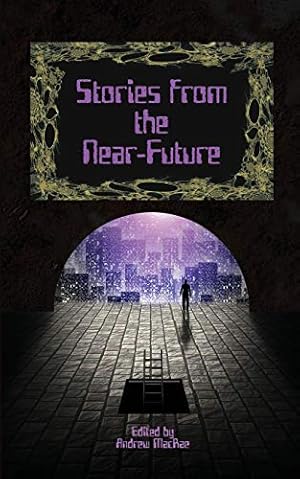 Seller image for Stories from the Near-Future by Grassie, Steven, Gibbs, David J, Shipley, Jonathan [Paperback ] for sale by booksXpress