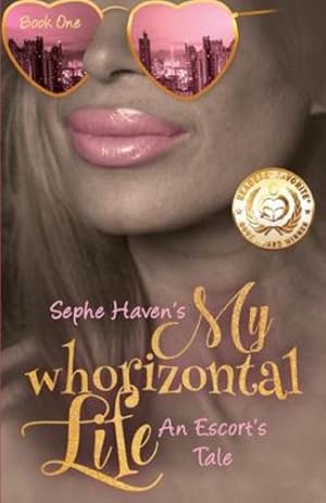 Seller image for My whoriztonal Life: An Escort's Tale (My Whorizontal Life) by Haven, Sephe [Paperback ] for sale by booksXpress