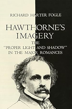 Seller image for Hawthorne's Imagery: The "Proper Light and Shadow" in the Major Romances by Fogle, Richard Harter [Paperback ] for sale by booksXpress