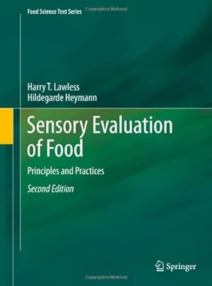 Immagine del venditore per Sensory Evaluation of Food: Principles and Practices (Food Science Text Series) by Lawless, Harry T., Heymann, Hildegarde [Hardcover ] venduto da booksXpress