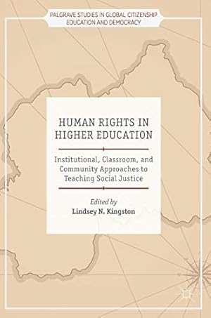 Bild des Verkufers fr Human Rights in Higher Education: Institutional, Classroom, and Community Approaches to Teaching Social Justice (Palgrave Studies in Global Citizenship Education and Democracy) [Hardcover ] zum Verkauf von booksXpress