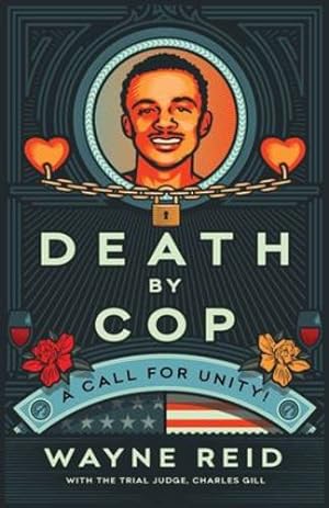Immagine del venditore per Death By Cop: A Call for Unity! by Reid, Wayne, Gill, Judge Charles [Paperback ] venduto da booksXpress