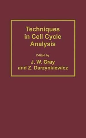 Immagine del venditore per Techniques in Cell Cycle Analysis (Biological Methods) by Gray, Joe W., Darzynkiewicz, Zbigniew [Paperback ] venduto da booksXpress