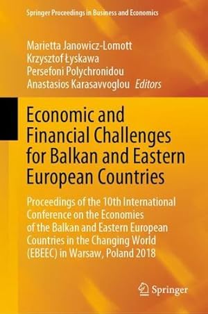 Imagen del vendedor de Economic and Financial Challenges for Balkan and Eastern European Countries: Proceedings of the 10th International Conference on the Economies of the . Proceedings in Business and Economics) [Hardcover ] a la venta por booksXpress