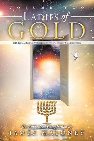 Immagine del venditore per Ladies of Gold Volume Two: The Remarkable Ministry of the Golden Candlestick (Volume 2) by Maloney, James [Paperback ] venduto da booksXpress