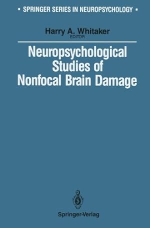Seller image for Neuropsychological Studies of Nonfocal Brain Damage: Dementia and Trauma (Springer Series in Neuropsychology) by Whitaker, Harry A. [Paperback ] for sale by booksXpress