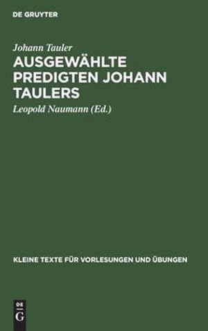 Immagine del venditore per Ausgew ¤hlte Predigten Johann Taulers (Kleine Texte F ¼r Vorlesungen Und   bungen, 127) (German Edition) [Hardcover ] venduto da booksXpress