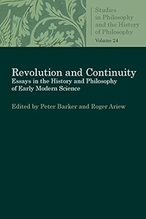 Immagine del venditore per Revolution and Continuity: Essays in the History and Philosophy of Early Modern Science (Studies in Philosophy and the History of Philosophy) [Paperback ] venduto da booksXpress