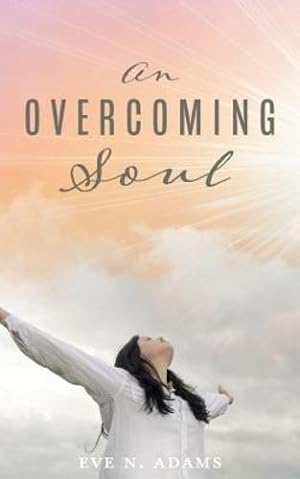 Seller image for An Overcoming Soul by Adams, Eve N [Paperback ] for sale by booksXpress