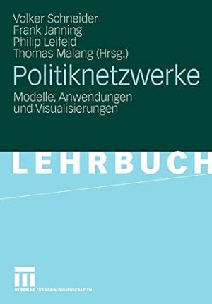 Seller image for Politiknetzwerke: Modelle, Anwendungen und Visualisierungen (German Edition) [Paperback ] for sale by booksXpress