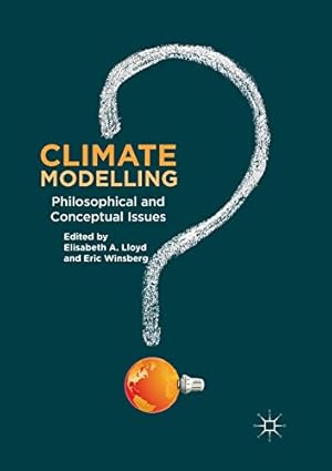 Imagen del vendedor de Climate Modelling: Philosophical and Conceptual Issues [Soft Cover ] a la venta por booksXpress