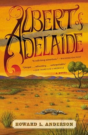 Imagen del vendedor de Albert of Adelaide: A Novel by Anderson, Howard [Paperback ] a la venta por booksXpress