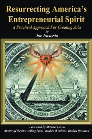 Imagen del vendedor de Resurrecting America's Entrepreneurial Spirit: A Practical Approach for Creating Jobs [Soft Cover ] a la venta por booksXpress