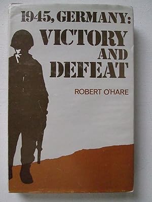 Imagen del vendedor de 1945, Germany:Victory and Defeat a la venta por Chequered Past