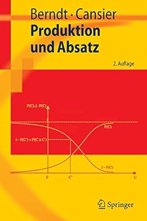 Seller image for Produktion und Absatz (Springer-Lehrbuch) (German Edition) by Berndt, Ralph, Cansier, Adrienne [Paperback ] for sale by booksXpress