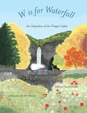 Immagine del venditore per W is for Waterfall: An Alphabet of the Finger Lakes Region of New York State [Soft Cover ] venduto da booksXpress