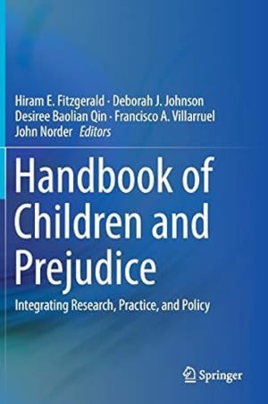 Seller image for Handbook of Children and Prejudice: Integrating Research, Practice, and Policy [Hardcover ] for sale by booksXpress