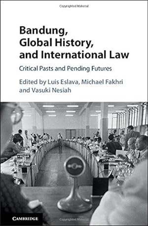 Seller image for Bandung, Global History, and International Law: Critical Pasts and Pending Futures [Hardcover ] for sale by booksXpress