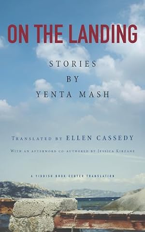 Bild des Verkufers fr On the Landing: Stories by Yenta Mash by Mash, Yenta [Paperback ] zum Verkauf von booksXpress