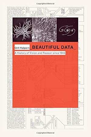 Imagen del vendedor de Beautiful Data: A History of Vision and Reason since 1945 (Experimental Futures) by Halpern, Orit [Paperback ] a la venta por booksXpress