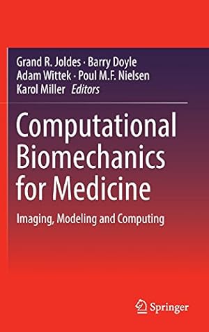 Imagen del vendedor de Computational Biomechanics for Medicine: Imaging, Modeling and Computing [Hardcover ] a la venta por booksXpress