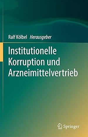 Seller image for Institutionelle Korruption und Arzneimittelvertrieb (German Edition) [Hardcover ] for sale by booksXpress