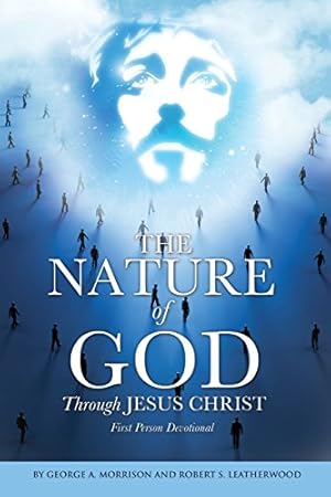 Image du vendeur pour The NATURE of GOD Through JESUS CHRIST [Soft Cover ] mis en vente par booksXpress
