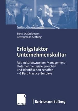 Seller image for Erfolgsfaktor Unternehmenskultur: Mit kulturbewusstem Management Unternehmensziele erreichen und Identifikation schaffen 6 Best Practice-Beispiele (German Edition) by Sackmann, Sonja [Paperback ] for sale by booksXpress