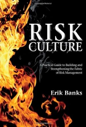 Bild des Verkufers fr Risk Culture: A Practical Guide to Building and Strengthening the Fabric of Risk Management by Banks, Erik [Hardcover ] zum Verkauf von booksXpress