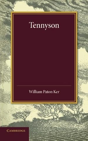 Imagen del vendedor de Tennyson: The Leslie Stephen Lecture, 1909 by Ker, William Paton [Paperback ] a la venta por booksXpress