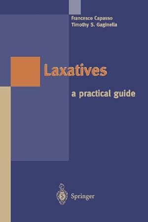 Seller image for Laxatives: A Practical Guide by Capasso, Francesco, Gaginella, Timothy S. [Hardcover ] for sale by booksXpress