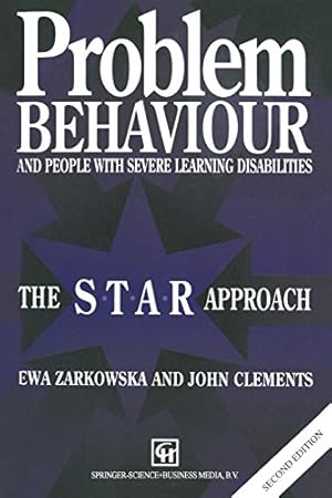 Seller image for Problem Behaviour and People with Severe Learning Disabilities: The S.T.A.R Approach by EWA ZARKOWSKA, JOHN CLEMENTS [Paperback ] for sale by booksXpress