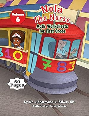Seller image for Nola the Nurse(r) Math Worksheets for First Graders Vol. 6 by Baker, Dr Scharmaine L [Paperback ] for sale by booksXpress