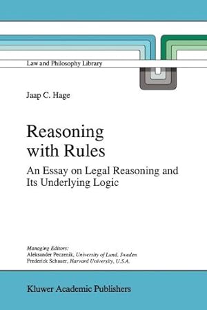Seller image for Reasoning with Rules: An Essay on Legal Reasoning and Its Underlying Logic (Law and Philosophy Library) by Hage, Jaap [Paperback ] for sale by booksXpress