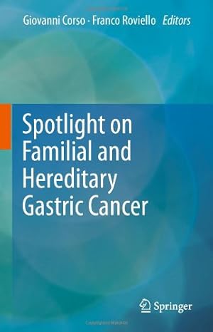 Seller image for Spotlight on Familial and Hereditary Gastric Cancer [Hardcover ] for sale by booksXpress