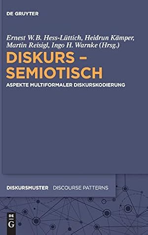 Bild des Verkufers fr Diskurs - Semiotisch: Aspekte Multiformaler Diskurskodierung (Diskursmuster - Discourse Patterns) (German Edition) [Hardcover ] zum Verkauf von booksXpress